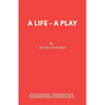 A Life - A Play