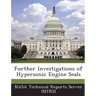 Further Investigations of Hypersonic Engine Seals