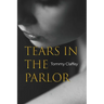 Tears in the Parlor
