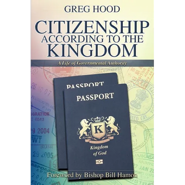 Citizenship According to the Kingdom: A Life of Governmental Authority