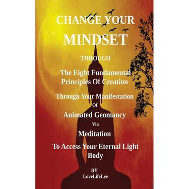 Changing Your Mindset Through The Eight Principles Of Creation