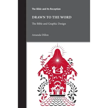 Drawn to the Word: The Bible and Graphic Design