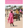 The Anthropology of Displaced Communities