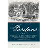 The Puritans Thomas & Stephen Tracy: A Personal Quest for Family Lineage