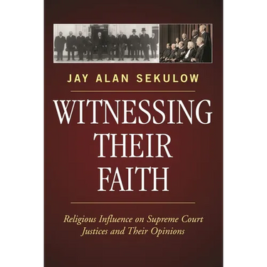 Witnessing Their Faith: Religious Influence on Supreme Court Justices and Their Opinions