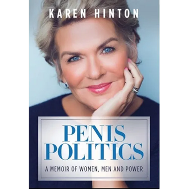Penis Politics: A Memoir of Women, Men and Power
