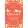 Branding Queens