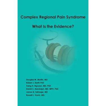Complex Regional Pain Syndrome - What is the Evidence?