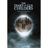 The Diary of Gus Childers: The Shimmering Book 2