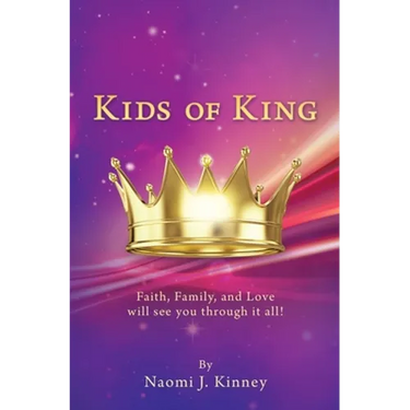 Kids of King: Faith, Family, and Love will see you through it all!