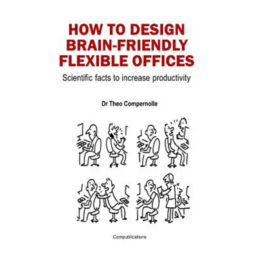 How to Design Brain-Friendly Flexible Offices: Scientific facts to increase productivity