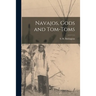 Navajos, Gods and Tom-toms