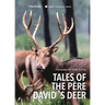 Tales of the Père David's Deer