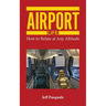 Airport Life: How to Relate at Any Altitude