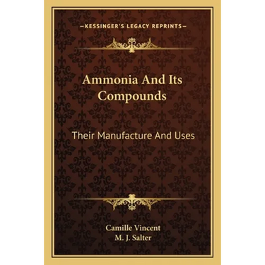 Ammonia And Its Compounds: Their Manufacture And Uses