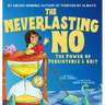 The Neverlasting No