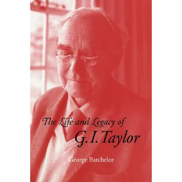 The Life and Legacy of G. I. Taylor