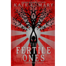 The Fertile Ones: A Dystopian Novel