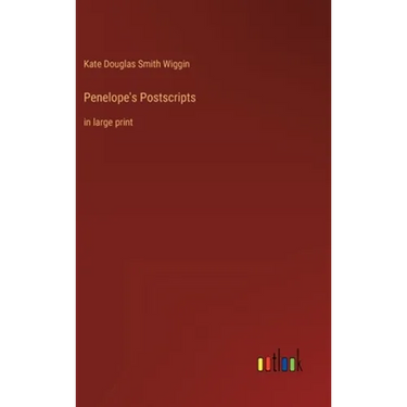 Penelope's Postscripts: in large print
