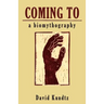 Coming to: A Biomythography