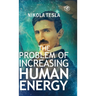 The Problem of Increasing Human Energy