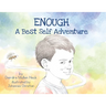 Enough: A Best Self Adventure