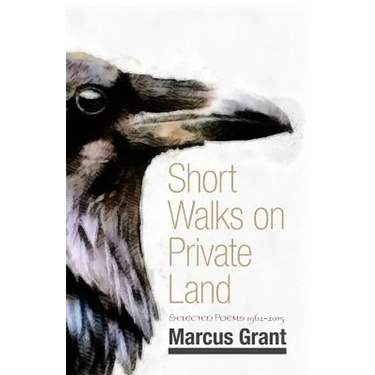 Short Walks on Private Land: Selected Poems 1962 2015