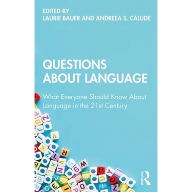 Questions about Language: What Everyone Should Know about Language in the 21st Century