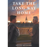 Take the Long Way Home