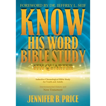 Know His Word Bible Study: 4th Quarter: 4th Quarter