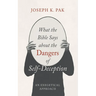 What the Bible Says about the Dangers of Self-Deception