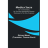 Medica Sacra; Or, A Commentary on the Most Remarkable Diseases Mentioned in the Holy Scriptures