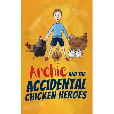 Archie and the Accidental Chicken Heroes