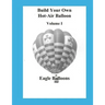 Build Your Own Hot-Air Balloon: Volume I - Design Criteria
