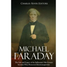 Michael Faraday: The Life and Legacy of the Influential 19th Century Scientist Who Pioneered Electromagnetism