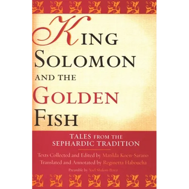 King Solomon and the Golden Fish: Tales from the Sephardic Tradition