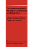 The Conversion of Rental Housing to Condominiums and Cooperatives: A National Study of Scope, Causes and Impacts