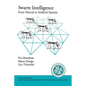 Swarm Intelligence: From Natural to Artificial Systems