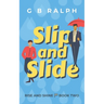 Slip and Slide: A Gay Comedy Romance