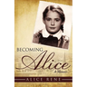 Becoming Alice: A Memoir