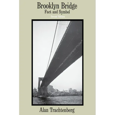 Brooklyn Bridge: Fact and Symbol