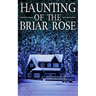 The Haunting of The Briar Rose