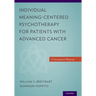 Individual Meaning-Centered Psychotherapy for Patients with Advanced Cancer: A Treatment Manual