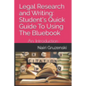 Legal Research and Writing: Student's Quick Guide To Using The Bluebook: An Introduction