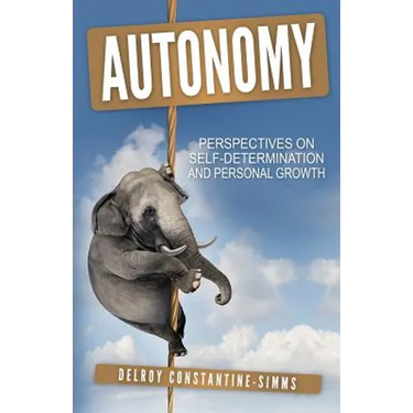 Autonomy: Perspectives On Self-Determination and Personal Growth