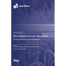 Bio-Inspired Smart Machines: Structure, Mechanisms and Applications