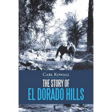The Story of El Dorado Hills
