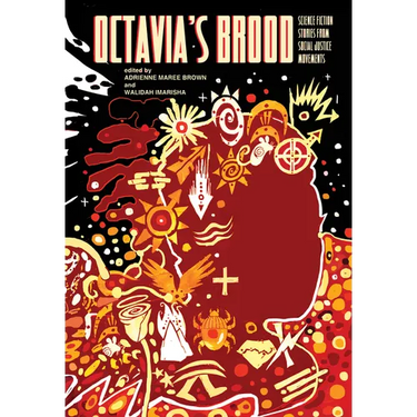 Octavia's Brood: Science Fiction Stories from Social Justice Movements