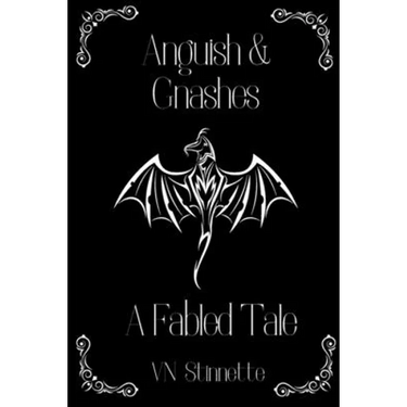 Anguish and Gnashes: A Fabled Tale