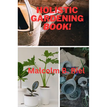 Holistic Gardening Book!